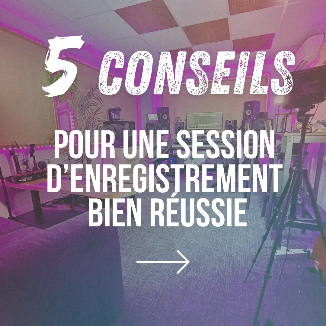 5 conseils pour une séance d'enregistrement